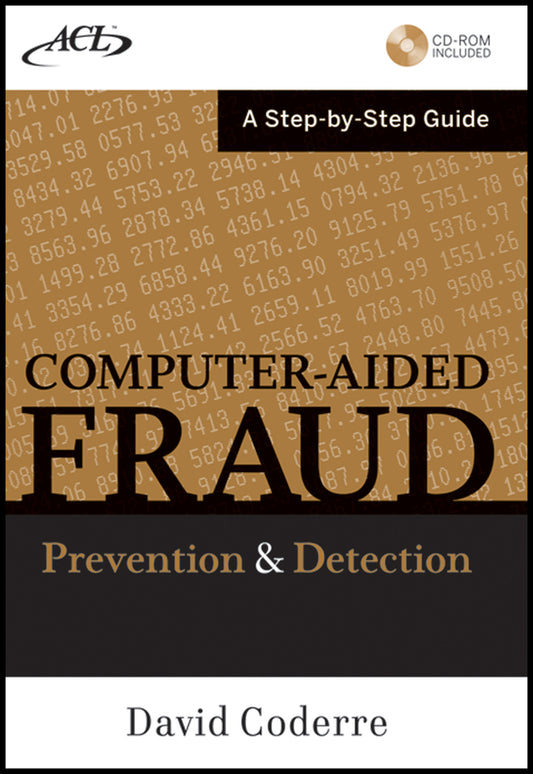 Computer Aided Fraud Prevention and Detection; A Step by Step Guide (Hardback) 9780470392430