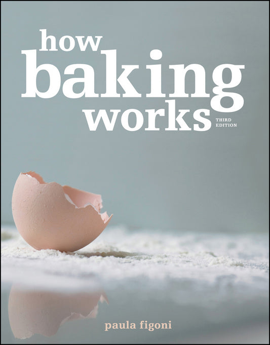 How Baking Works; Exploring the Fundamentals of Baking Science (Paperback / softback) 9780470392676