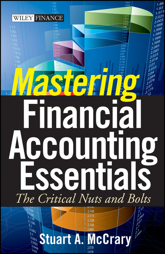 Mastering Financial Accounting Essentials; The Critical Nuts and Bolts (Hardback) 9780470393321