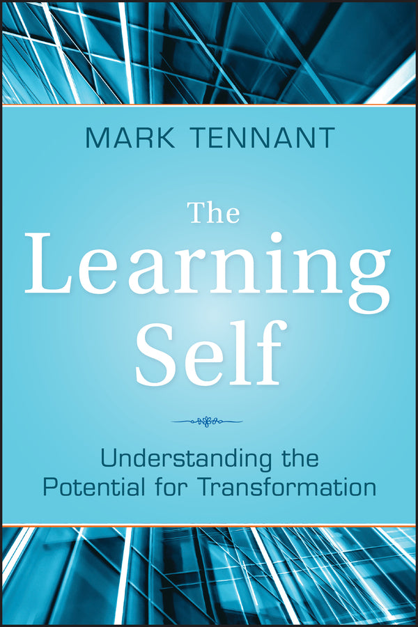 The Learning Self; Understanding the Potential for Transformation (Hardback) 9780470393369