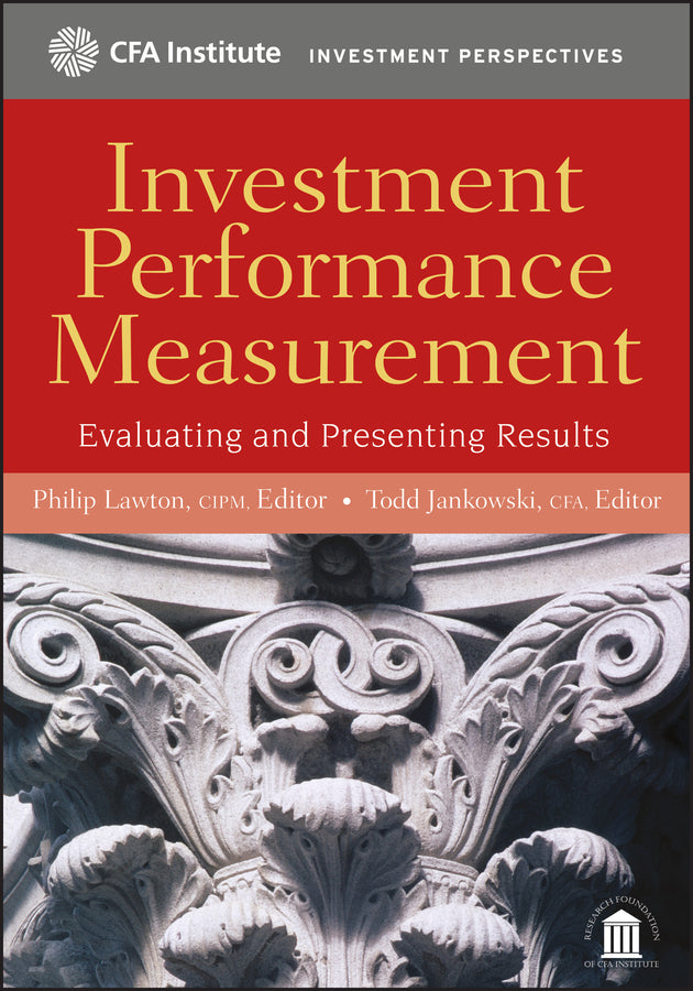 Investment Performance Measurement; Evaluating and Presenting Results (Hardback) 9780470395028