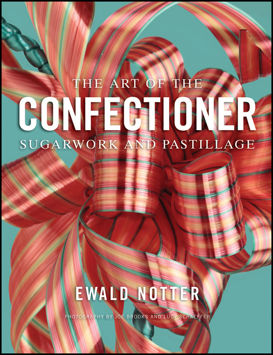 The Art of the Confectioner; Sugarwork and Pastillage (Hardback) 9780470398920