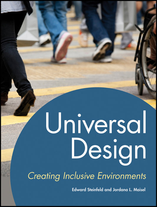 Universal Design; Creating Inclusive Environments (Hardback) 9780470399132
