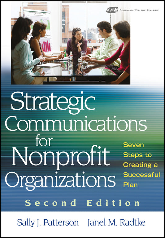 Strategic Communications for Nonprofit Organizations; Seven Steps to Creating a Successful Plan (Hardback) 9780470401224