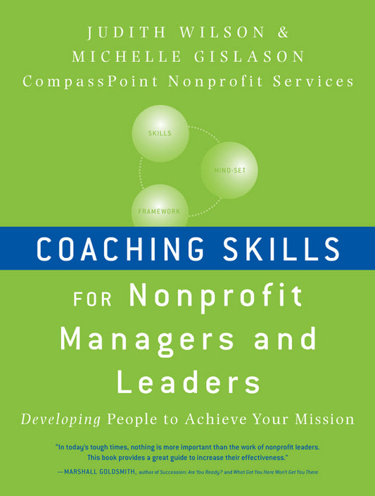 Coaching Skills for Nonprofit Managers and Leaders; Developing People to Achieve Your Mission (Paperback / softback) 9780470401309