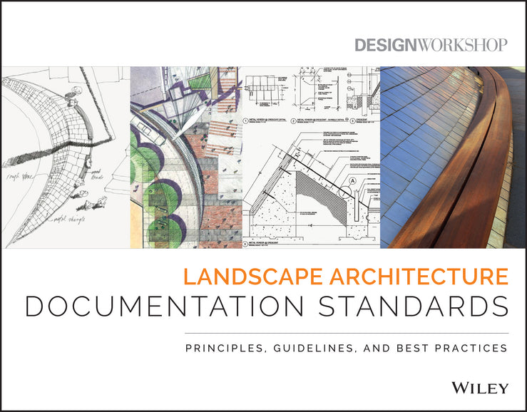 Landscape Architecture Documentation Standards; Principles, Guidelines, and Best Practices (Paperback / softback) 9780470402177