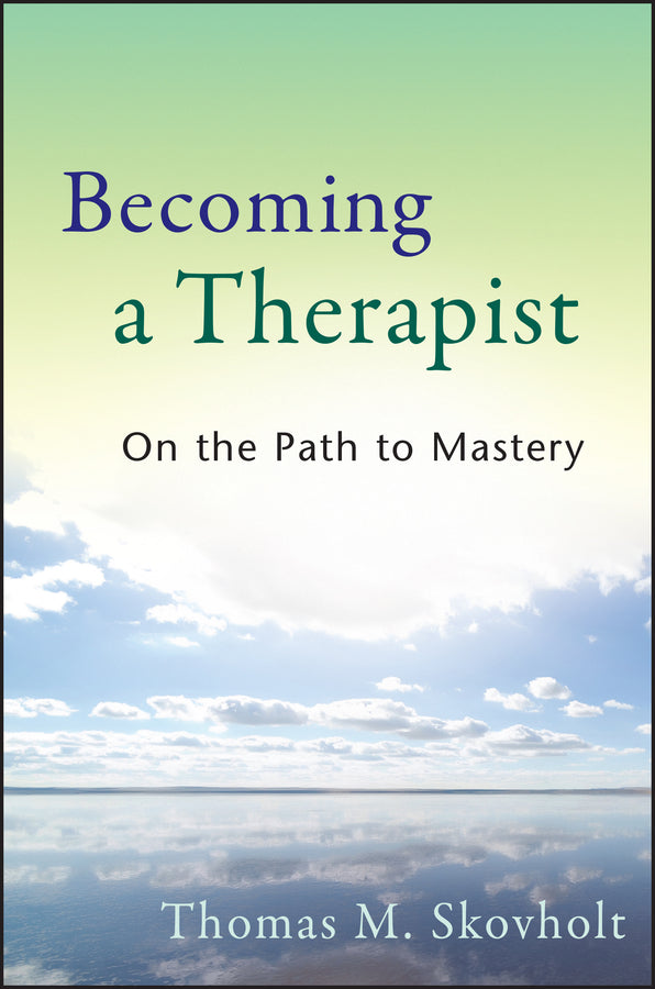 Becoming a Therapist; On the Path to Mastery (Paperback / softback) 9780470403747