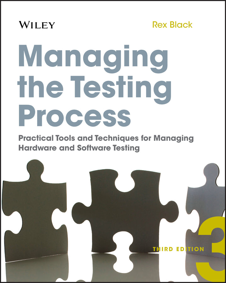 Managing the Testing Process; Practical Tools and Techniques for Managing Hardware and Software Testing (Paperback / softback) 9780470404157
