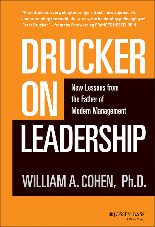 Drucker on Leadership; New Lessons from the Father of Modern Management (Hardback) 9780470405000