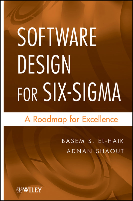 Software Design for Six Sigma; A Roadmap for Excellence (Hardback) 9780470405468