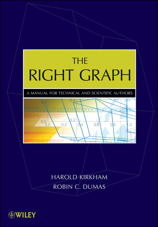 The Right Graph; A Manual for Technical and Scientific Authors (Paperback / softback) 9780470405475