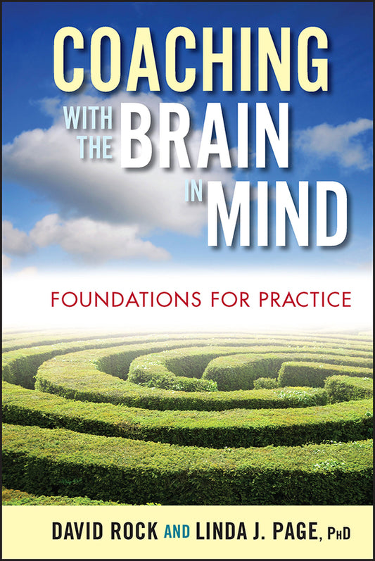 Coaching with the Brain in Mind; Foundations for Practice (Hardback) 9780470405680