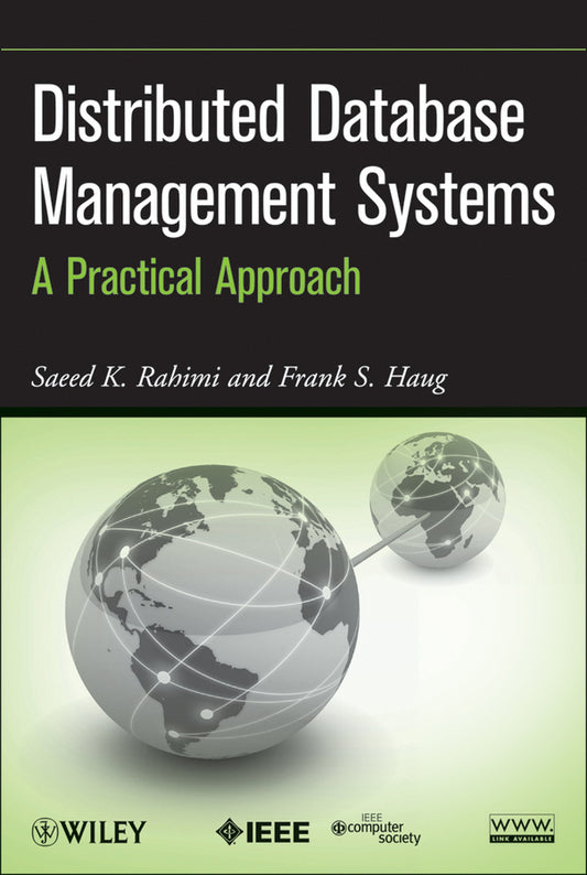 Distributed Database Management Systems; A Practical Approach (Hardback) 9780470407455