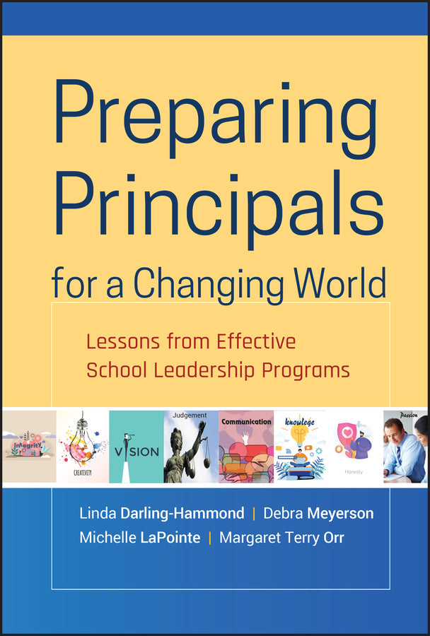 Preparing Principals for a Changing World; Lessons From Effective School Leadership Programs (Hardback) 9780470407684