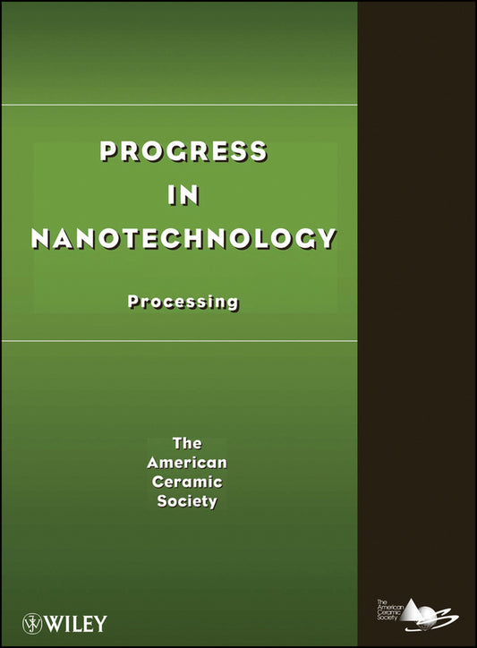 Progress in Nanotechnology; Processing (Hardback) 9780470408391