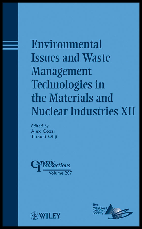 Environmental Issues and Waste Management Technologies in the Materials and Nuclear Industries XII (Hardback) 9780470408483