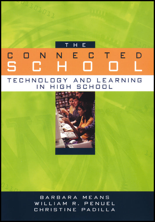 The Connected School; Technology and Learning in High School (Paperback / softback) 9780470409305