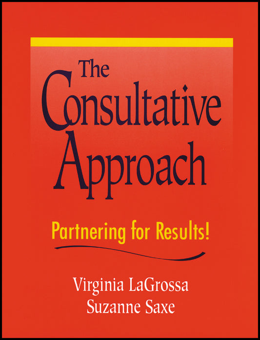 The Consultative Approach; Partnering for Results! (Paperback / softback) 9780470431979