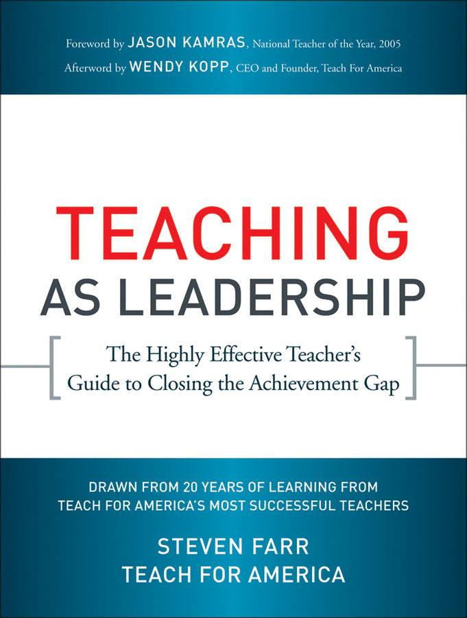 Teaching As Leadership; The Highly Effective Teacher's Guide to Closing the Achievement Gap (Paperback / softback) 9780470432860