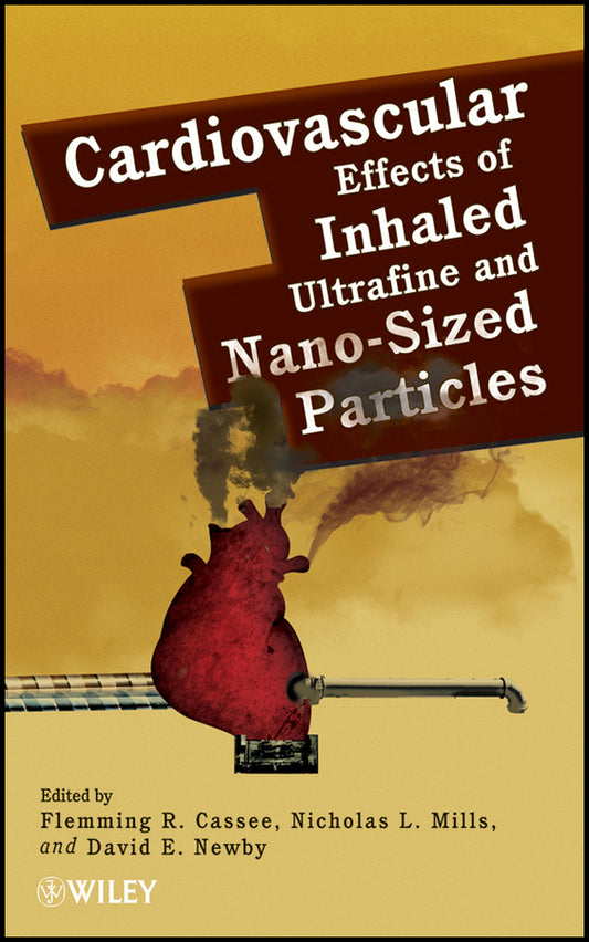 Cardiovascular Effects of Inhaled Ultrafine and Nano-Sized Particles (Hardback) 9780470433539