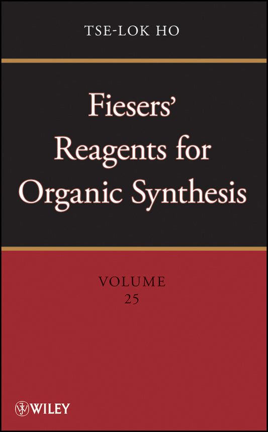 Fiesers' Reagents for Organic Synthesis, Volume 25 (Hardback) 9780470433751