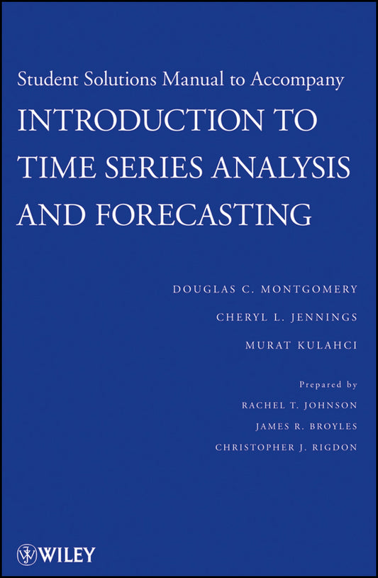 Introduction to Time Series Analysis and Forecasting, 1e Student Solutions Manual (Paperback / softback) 9780470435748