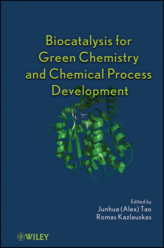 Biocatalysis for Green Chemistry and Chemical Process Development (Hardback) 9780470437780