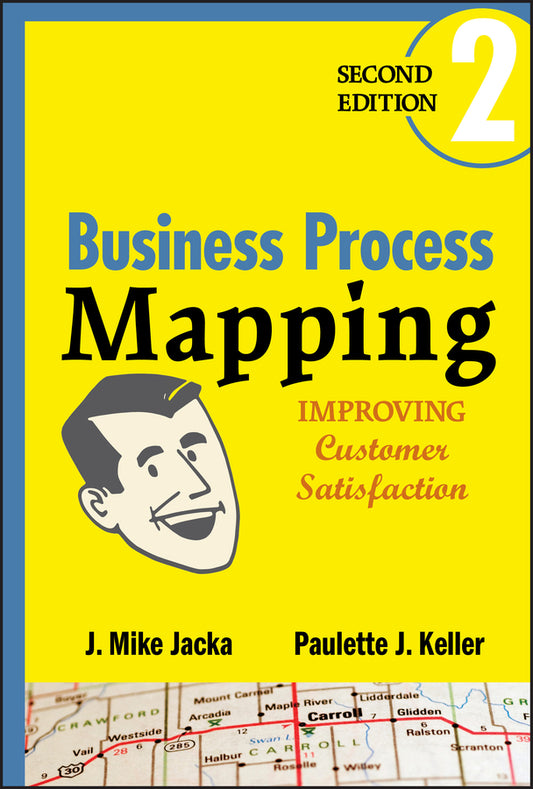 Business Process Mapping; Improving Customer Satisfaction (Hardback) 9780470444580