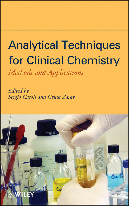 Analytical Techniques for Clinical Chemistry; Methods and Applications (Hardback) 9780470445273