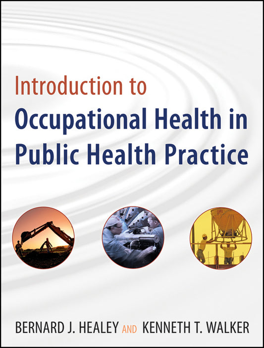 Introduction to Occupational Health in Public Health Practice (Paperback / softback) 9780470447680