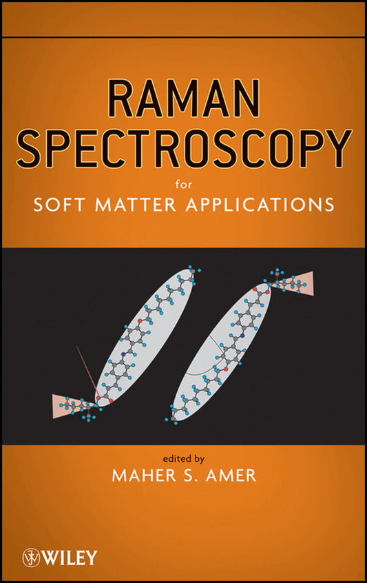 Raman Spectroscopy for Soft Matter Applications (Hardback) 9780470453834