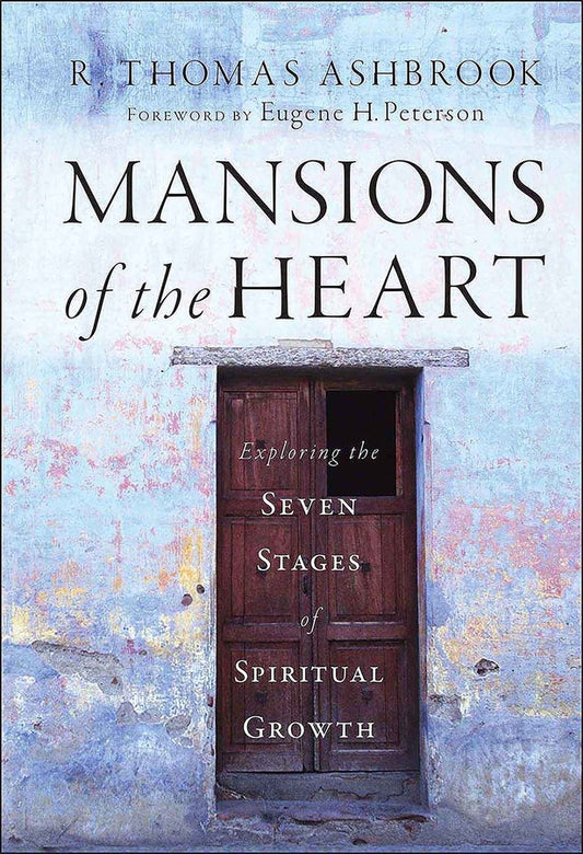 Mansions of the Heart; Exploring the Seven Stages of Spiritual Growth (Hardback) 9780470454725