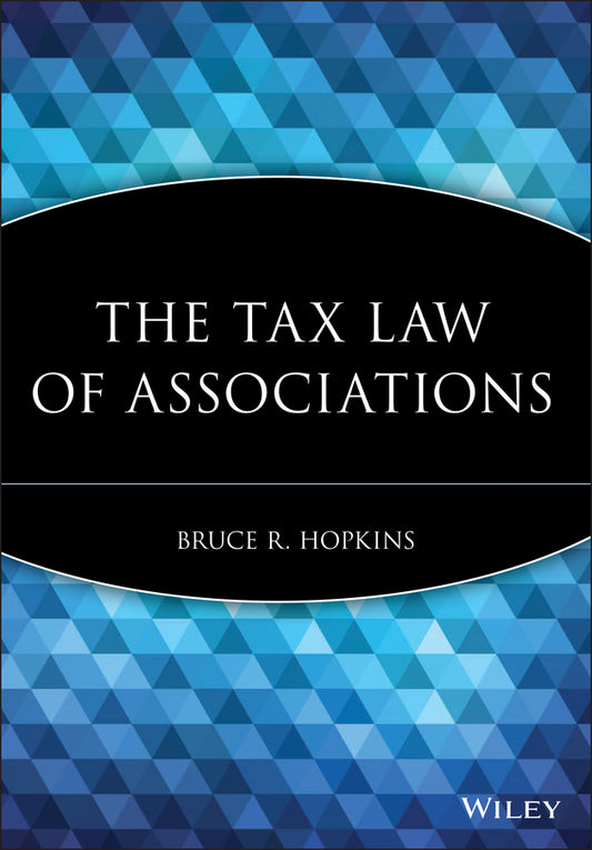The Tax Law of Associations (Paperback / softback) 9780470455487