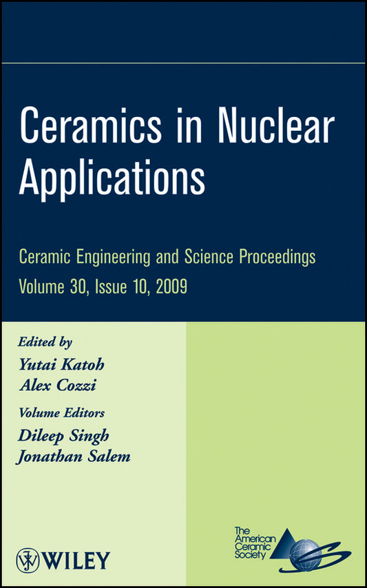 Ceramics in Nuclear Applications, Volume 30, Issue 10 (Hardback) 9780470457603