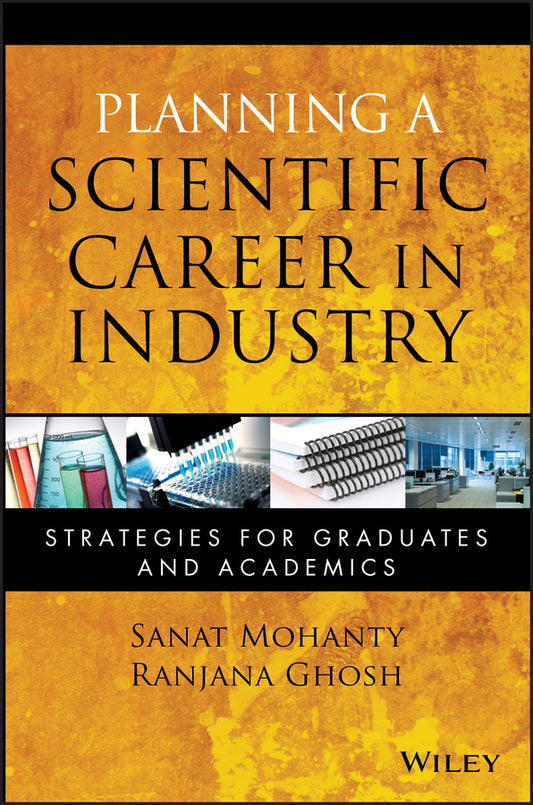 Planning a Scientific Career in Industry; Strategies for Graduates and Academics (Paperback / softback) 9780470460047