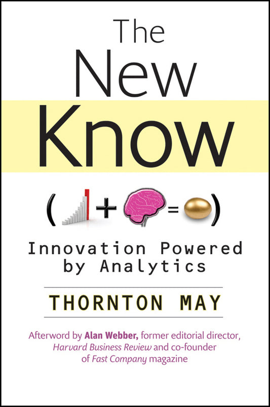 The New Know; Innovation Powered by Analytics (Hardback) 9780470461716
