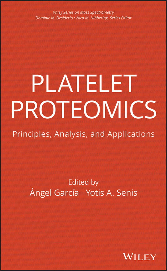 Platelet Proteomics; Principles, Analysis, and Applications (Hardback) 9780470463376