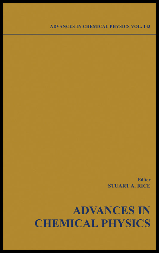 Advances in Chemical Physics, Volume 142 (Hardback) 9780470464991