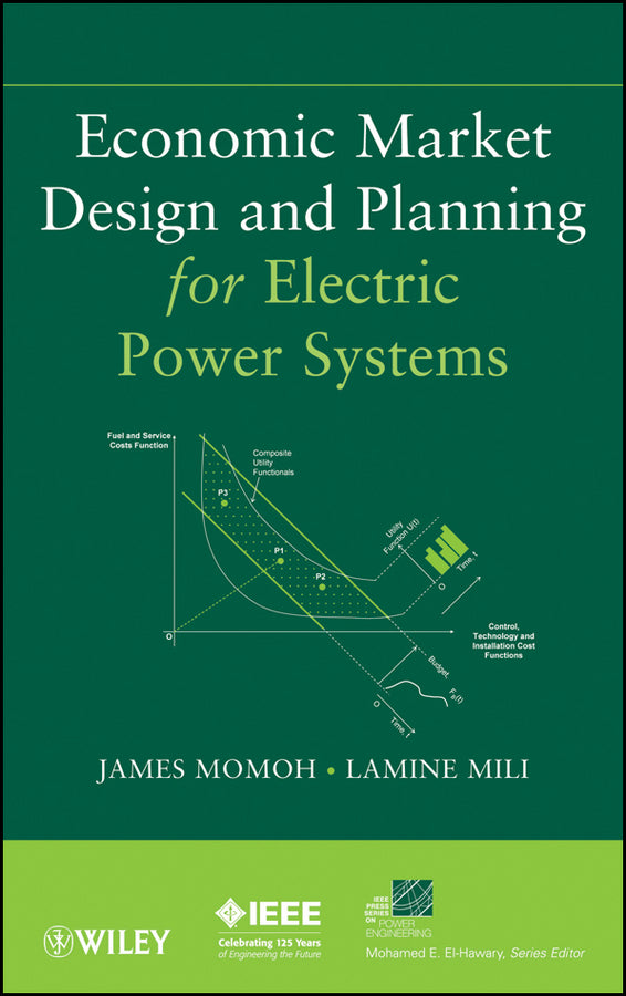 Economic Market Design and Planning for Electric Power Systems (Hardback) 9780470472088