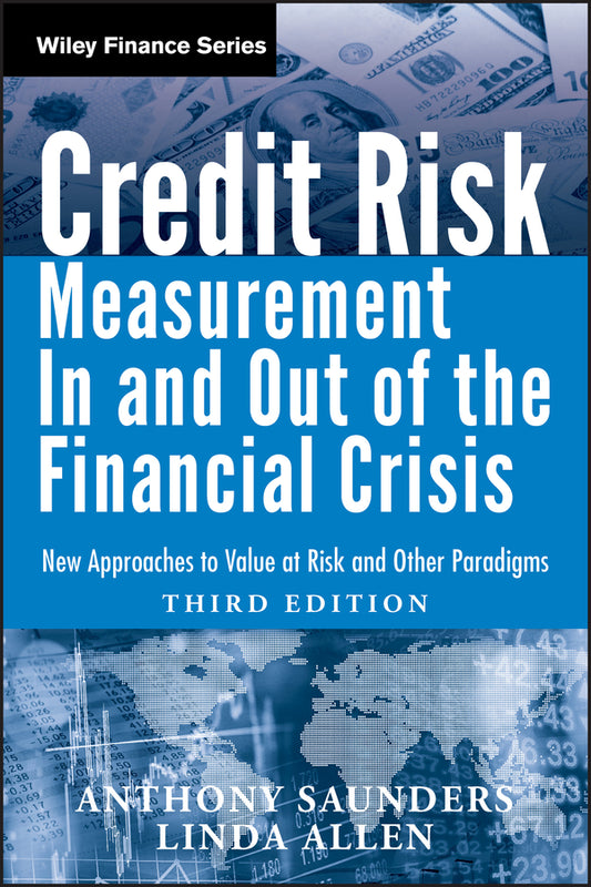 Credit Risk Management In and Out of the Financial Crisis; New Approaches to Value at Risk and Other Paradigms (Hardback) 9780470478349