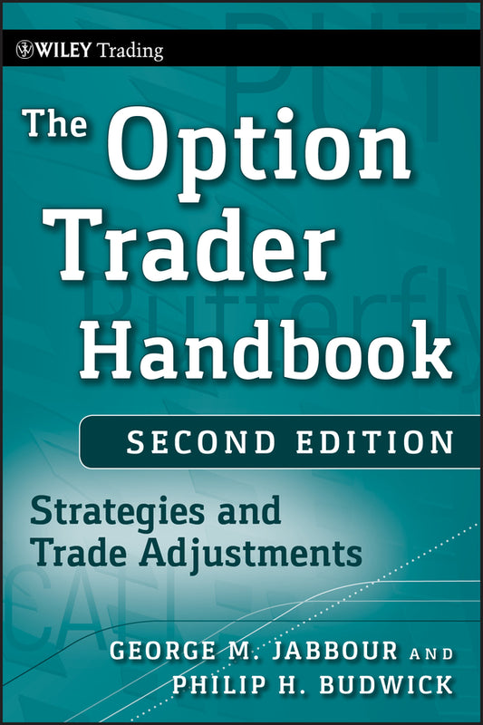 The Option Trader Handbook; Strategies and Trade Adjustments (Hardback) 9780470481615