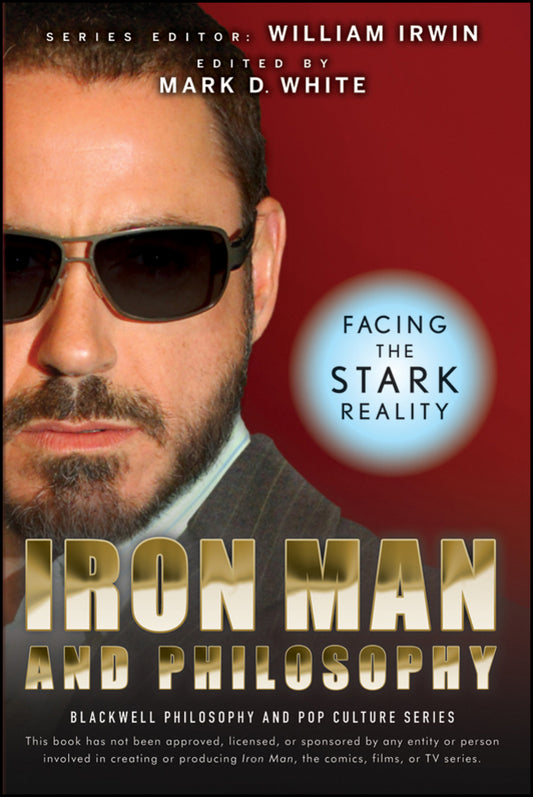 Iron Man and Philosophy; Facing the Stark Reality (Paperback / softback) 9780470482186