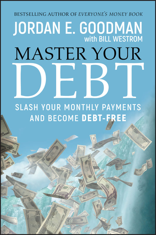Master Your Debt; Slash Your Monthly Payments and Become Debt Free (Hardback) 9780470484241