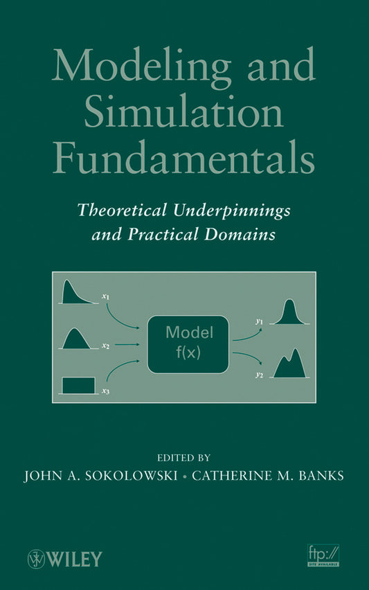 Modeling and Simulation Fundamentals; Theoretical Underpinnings and Practical Domains (Hardback) 9780470486740