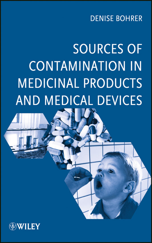 Sources of Contamination in Medicinal Products and Medical Devices (Hardback) 9780470487501