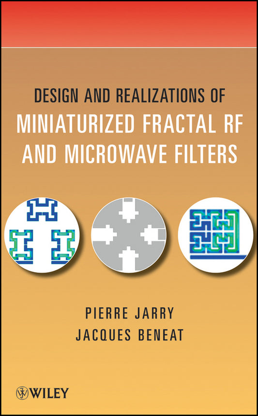 Design and Realizations of Miniaturized Fractal Microwave and RF Filters (Hardback) 9780470487815
