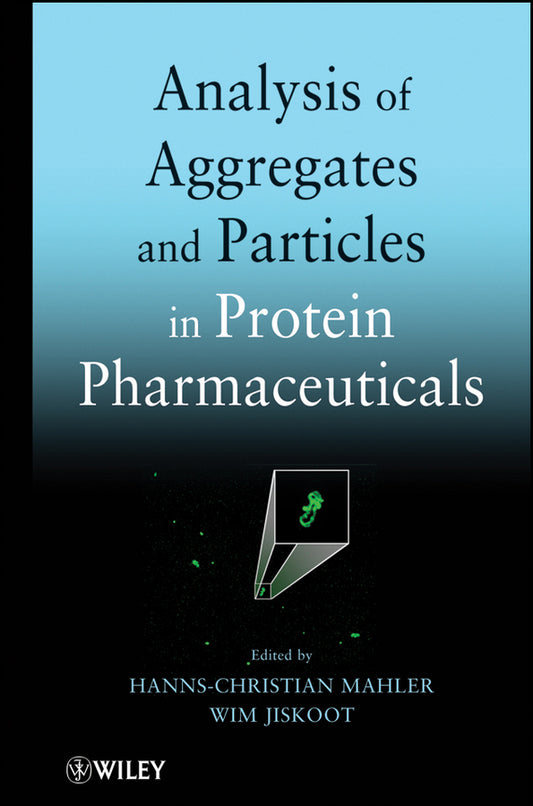 Analysis of Aggregates and Particles in Protein Pharmaceuticals (Hardback) 9780470497180
