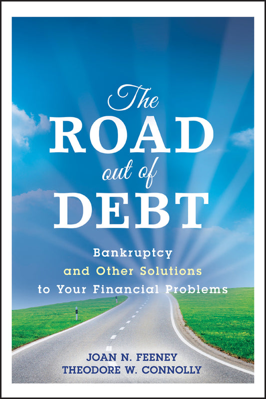 The Road Out of Debt + Website; Bankruptcy and Other Solutions to Your Financial Problems (Hardback) 9780470498866