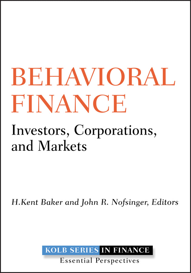 Behavioral Finance; Investors, Corporations, and Markets (Hardback) 9780470499115