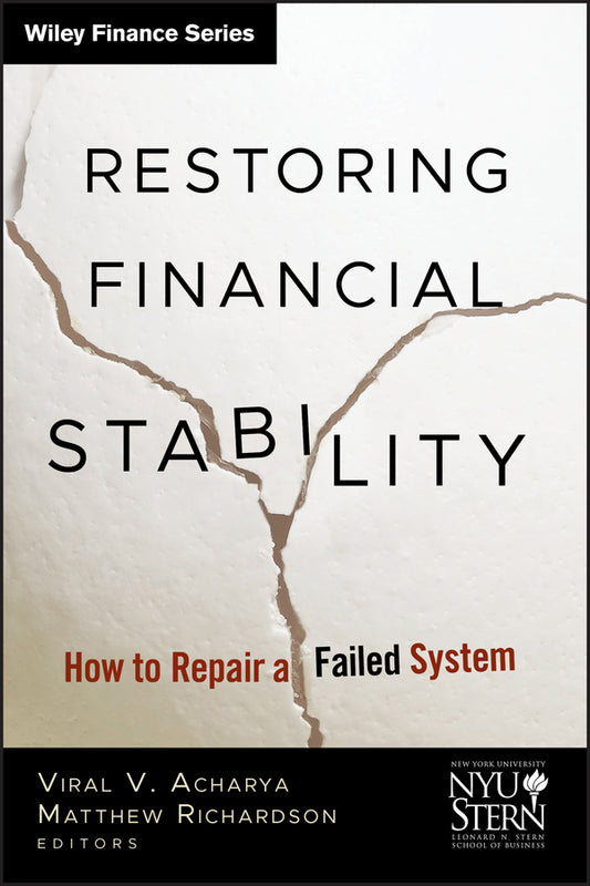 Restoring Financial Stability; How to Repair a Failed System (Hardback) 9780470499344